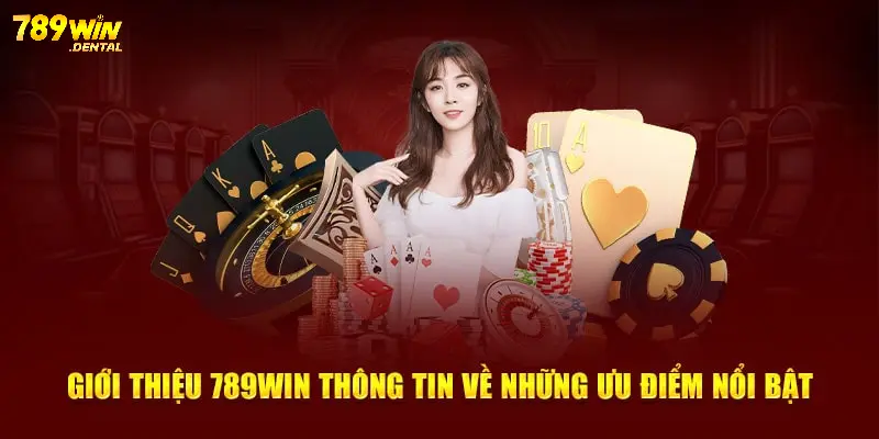 Giới thiệu 789Win với những ưu điểm vượt bậc