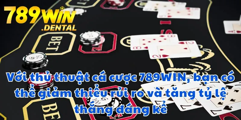 Thủ thuật cá cược 789WIN giảm thiểu rủi ro